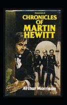 Chronicles of Martin Hewitt Annotated