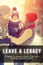 leave a legacy