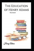 The Education of Henry Adams Illustrated