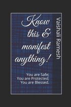 Know this & manifest anything!