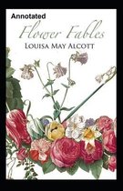 Flower Fables Annotated