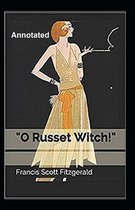 O Russet Witch! Annotated