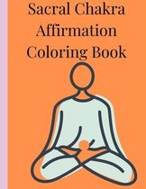 Sacral Chakra Affirmations Coloring Book