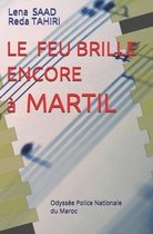 Le feu brille encore a Martil