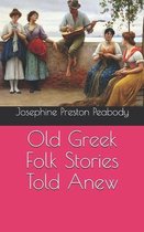 Old Greek Folk Stories Told Anew