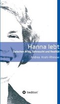 Hanna lebt - Zwischen Krieg, Sehnsucht und Realitat