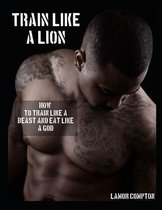 Train Like A Lion