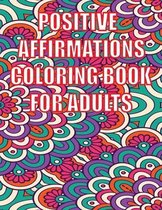 Positive Affirmations Coloring Book for Adults