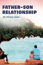 Father-Son Relationship: The Missing Father