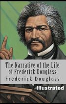 Narrative of the Life of Frederick Douglass (ILLUSTRATED)