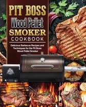 Pit Boss Wood Pellet Smoker Cookbook