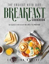 The Easiest Keto Diet Breakfast Cookbook