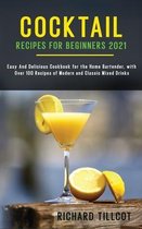 Cocktail Recipes for Beginners 2021