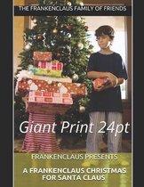 Frankenclaus Presents A Frankenclaus Christmas For Santa Claus