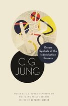 Dream Symbols of the Individuation Process – Notes of C. G. Jung`s Seminars on Wolfgang Pauli`s Dreams