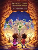 Raccolta Di Storie E Di Favole Per Bambini - Libro Di Apprendimento in Italiano
