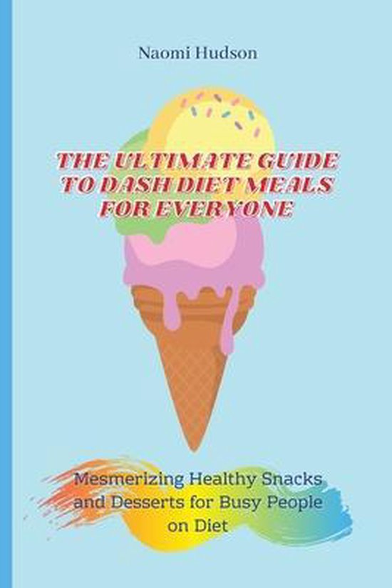 The Ultimate Guide to Dash Diet Meals for Everyone - cover