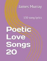 Poetic Love Songs 20