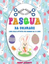 Pasqua da colorare- Libro delle attivita per bambini da 2-6 anni