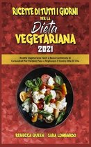 Ricette Di Tutti i Giorni per La Dieta Vegetariana 2021