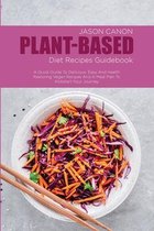 Plant-Based Diet Recipes Guidebook