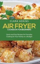 Air Fryer Cookbook For Beginners