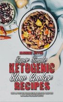 Super Simple Ketogenic Slow Cooker Recipes