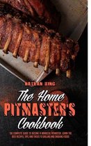 The Home Pitmaster's Cookbook