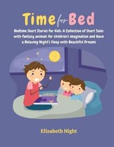 Time For Bed: Bedtime Short Stories for Kids