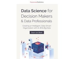 Data Science for Decision Makers & Data Professionals