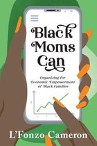 Black Moms Can