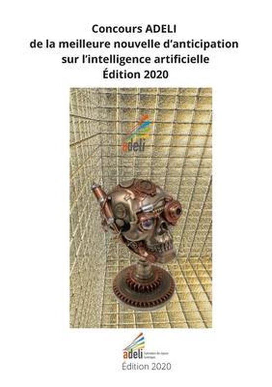 Concours ADELI de la meilleure nouvelle de d'anticipation sur l'intelligence artificiellle