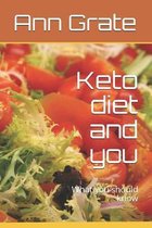 Keto diet and you