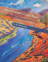 Rio Grande's Last Race: And Other Verses