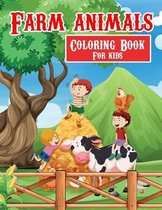 Farm Animals Coloring Book for Kids: A Fun Coloring Book for Toddlers With Farm Animals (No Ink Bleed)