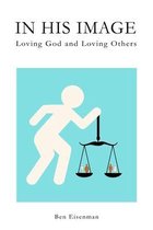 In His Image: Loving God and Loving Others