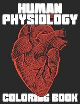 Human Physiology: Coloring Book 80] drawings that Explore The Human Body, Neuroanatomy, Anatomy and Physiology For The Human Body System