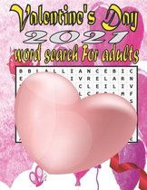 Valentine's Day 2021 Word search for adults: Large Print Word Find Puzzles for Seniors, Adults and Teens, best gift Valentine's Day