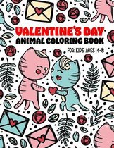 Valentine's Day Animal Coloring Book for Kids Ages 4-8: Girls and Boys with Valentine day Animal Coloring Books Theme Such as Lovely Bear, Rabbit, Dog