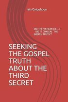 Seeking the Gospel Truth about the Third Secret