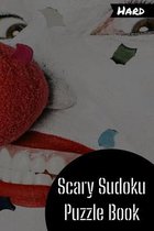 Scary Sudoku Puzzle Book: Clowns Spiders and Snakes 200 pages of Hard Sudoku fun! Great Gift
