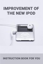 Improvement Of The New Ipod: Instruction Book For You: Ipod Classic Won'T Charge