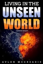 Living in the unseen world: Updated edition