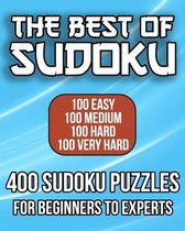 The Best Of Sudoku - 400 Sudoku Puzzles For Beginners To Experts: 100 Easy, 100 Medium, 100 Hard, and 100 Very Hard Sudoku Puzzles