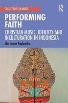 SOAS Studies in Music- Performing Faith