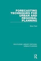Routledge Library Editions: Urban Planning- Forecasting Techniques for Urban and Regional Planning