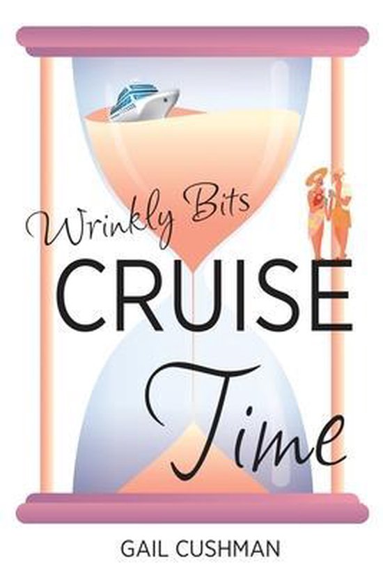 Wrinkly Bits- Cruise Time (Wrinkly Bits Book 1) - cover