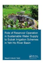 Role of Reservoir Operation in Sustainable Water Supply to Subak Irrigation Schemes in Yeh Ho River Basin: Development of Subak Irrigation Schemes