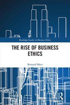 Routledge Studies in Business Ethics-The Rise of Business Ethics