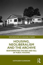 Explorations in Housing Studies- Housing, Neoliberalism and the Archive